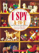 I Spy A to Z: A Book of Picture Riddles by Scholastic