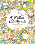 A Million Cute Animals Adorable Animals to Color by Sterling Publishing