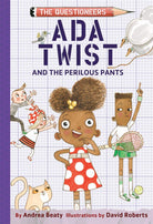 Ada Twist and the Perilous Pants The Questioneers Book 2 by Harry Abrams