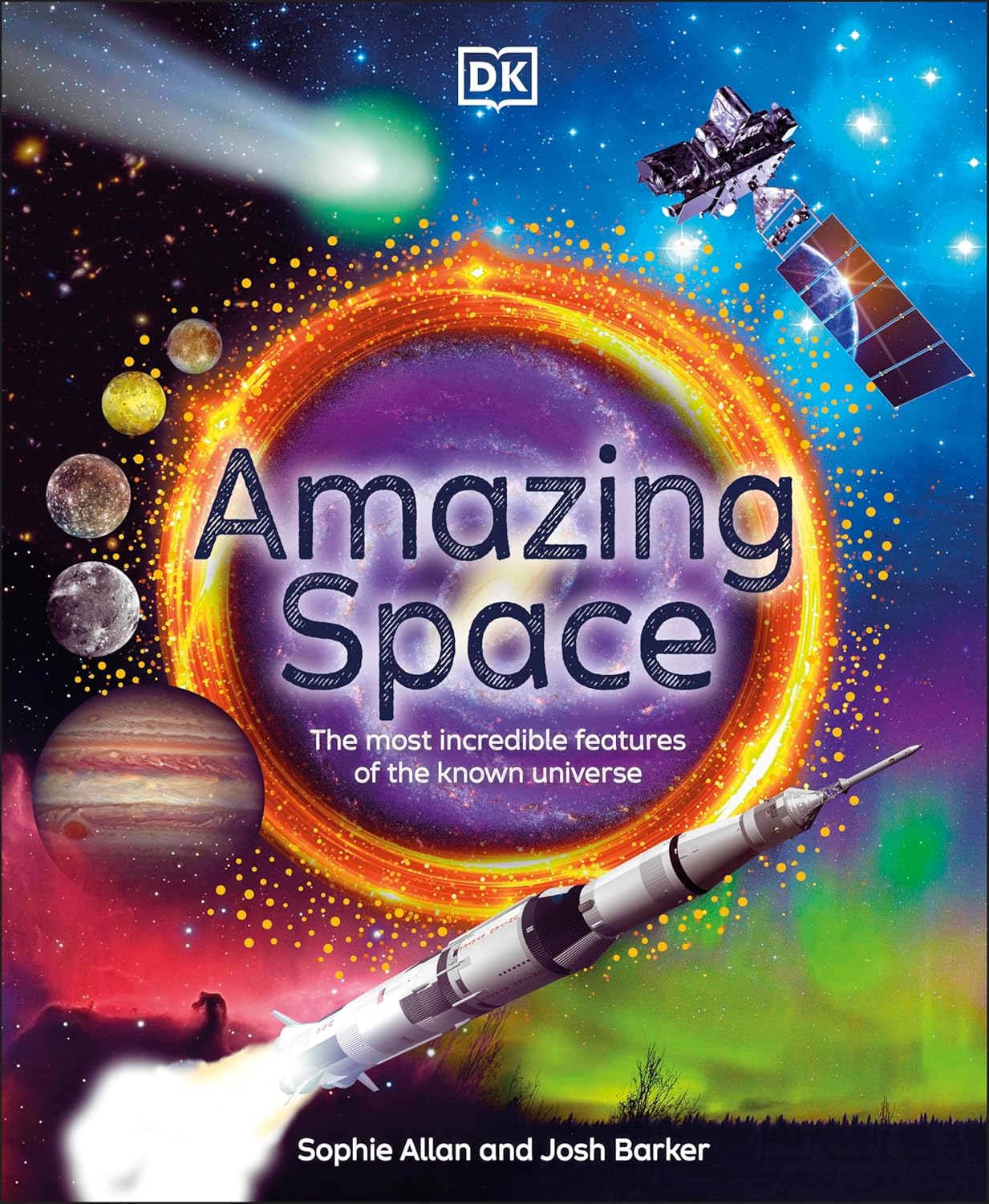 Amazing Space: The Most Incredible Features of the Known Universe-by-Dorling Kindersley