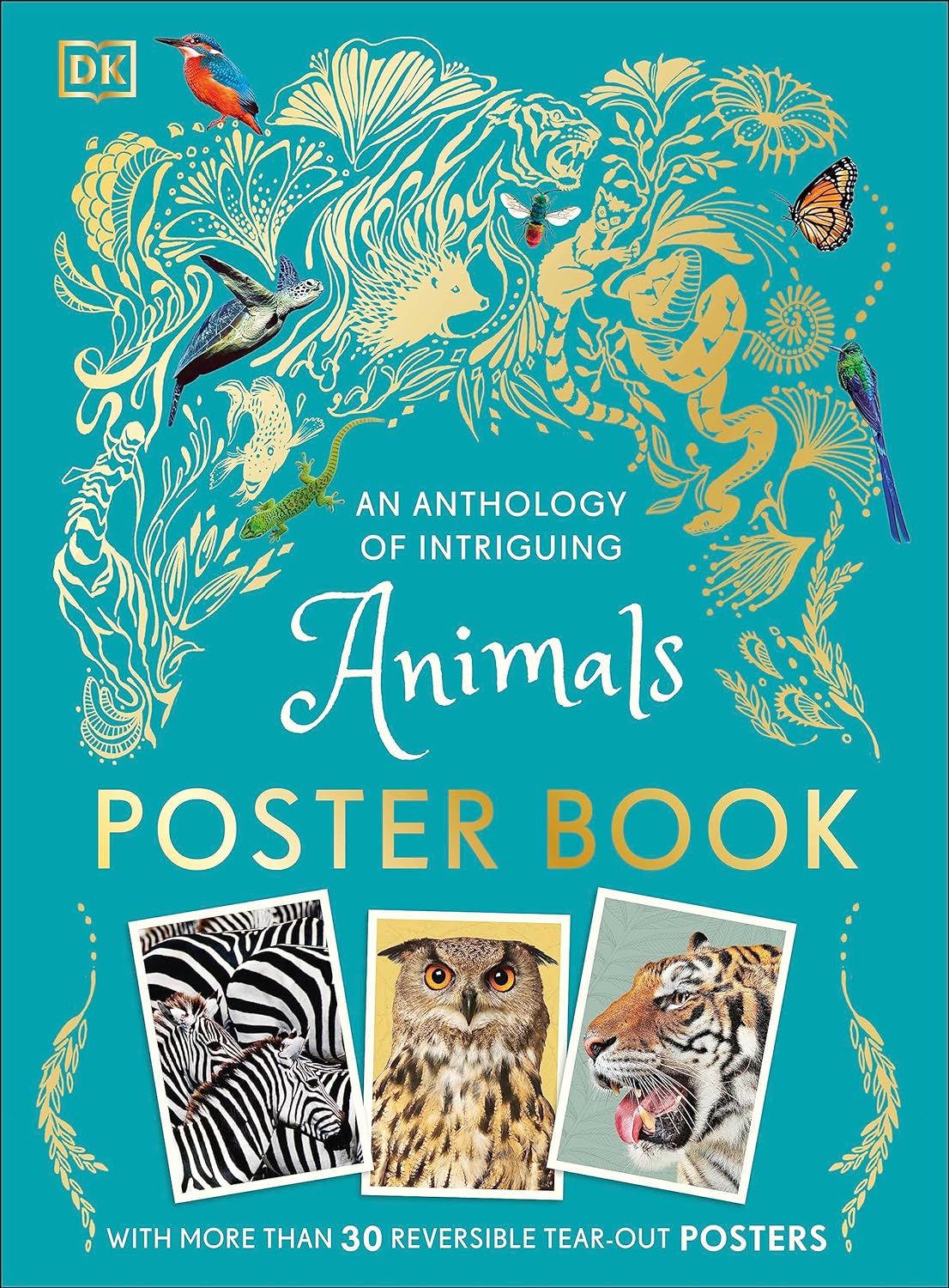 An Anthology of Intriguing Animals Poster Book: With More Than 30 Reversible Tear-Out Posters-by-Dorling Kindersley
