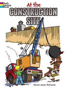 At the Construction Site Coloring Book by Dover Publications