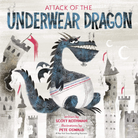 Attack of the Underwear Dragon by Random House