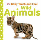 Baby Touch and Feel Wild Animals by DK Publishing