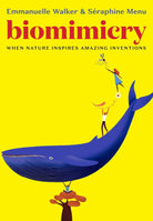Biomimicry When Nature Inspires Amazing Inventions by Random House