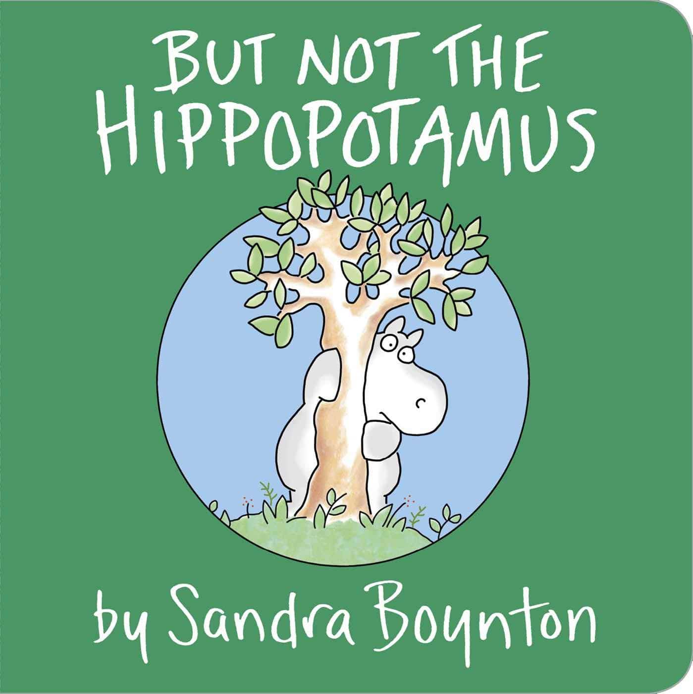 But Not the Hippopotamus by Little Simon