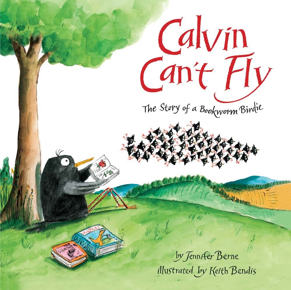 Calvin Can't Fly: The Story of a Bookworm Birdie-by-Sterling Publishing