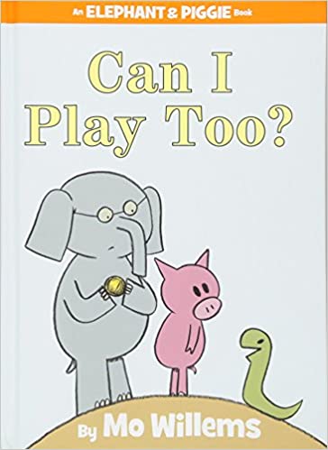 Can I Play Too An Elephant and Piggie Book by Little Brown