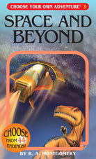 Choose Your Own Adventure Space and Beyond by Choose Your Own Adventure