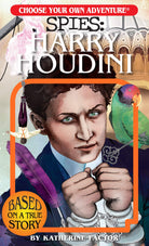 Choose Your Own Adventure Spies Harry Houdini by Choose Your Own Adventure