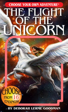 Choose Your Own Adventure The Flight of the Uniocrn by Choose Your Own Adventure