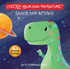 Choose Your Own Adventure Your First Adventure Space and Beyond by Choose Your Own Adventure