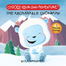 Choose Your Own Adventure Your First Adventure The Abominable Snowman by Choose Your Own Adventure