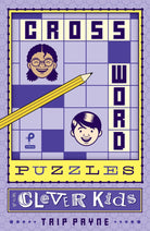 Crossword Puzzles for Clever Kids by Sterling Publishing