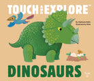 Dinosaurs Touch and Explore by Chronicle Books