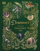 Dinosaurs and Other Prehistoric Life by Dorling Kindersley