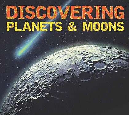 Discovering Planets and Moons-by-Scholastic