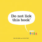 Do Not Lick This Book by Roaring Brook Press