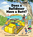 Does a Bulldozer Have a Butt by Chronicle Books
