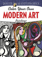 Dover Masterworks Color Your Own Modern Art Paintings by Dover Publications