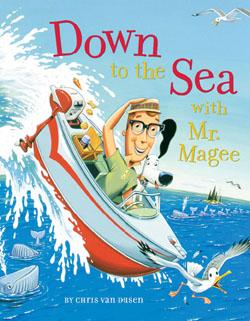 Down to the Sea with Mr. Magee by Chronicle Books
