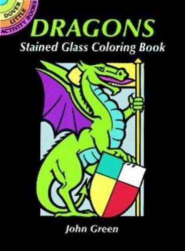 Dragons Stained Glass Coloring Book by Dover Publications