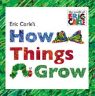 Eric Carles How Things Grow by World of Eric Carle