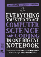 Everything You Need to Ace Computer Science and Coding in One Big Fat Notebook-by-Workman Publishing