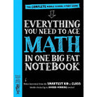 Everything You Need to Ace Math in One Big Fat Notebook The Complete Middle School Study Guide by Workman
