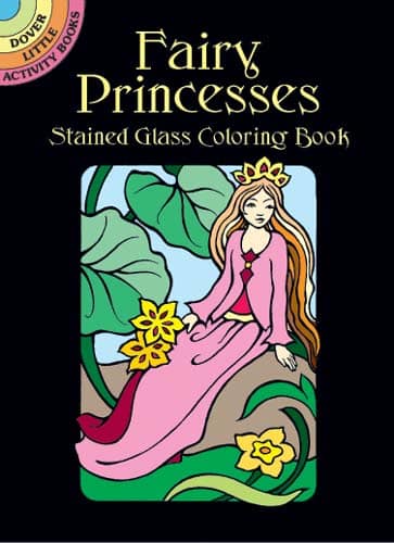 Fairy Princesses Stained Glass Coloring Book by Dover Publications