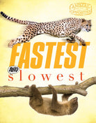 Fastest and Slowest Animal Opposites by Firefly Books
