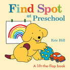 Find Spot at Preschool: A Lift-the-Flap Book-by-Random House