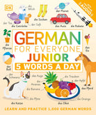 German for Everyone Junior 5 Words a Day by DK Publishing