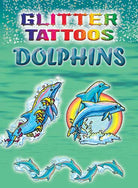 Glitter Tattoos Dolphins by Dover Publications