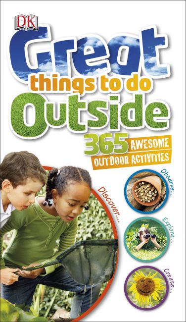 Great Things to Do Outside by Dorling Kindersley