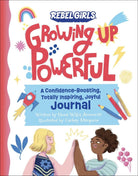 Growing Up Powerful Journal: A Confidence Boosting
