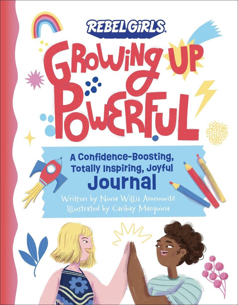 Growing Up Powerful Journal: A Confidence Boosting