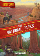 History Comics: The National Parks: Preserving America's Wild Places-by-Macmillan