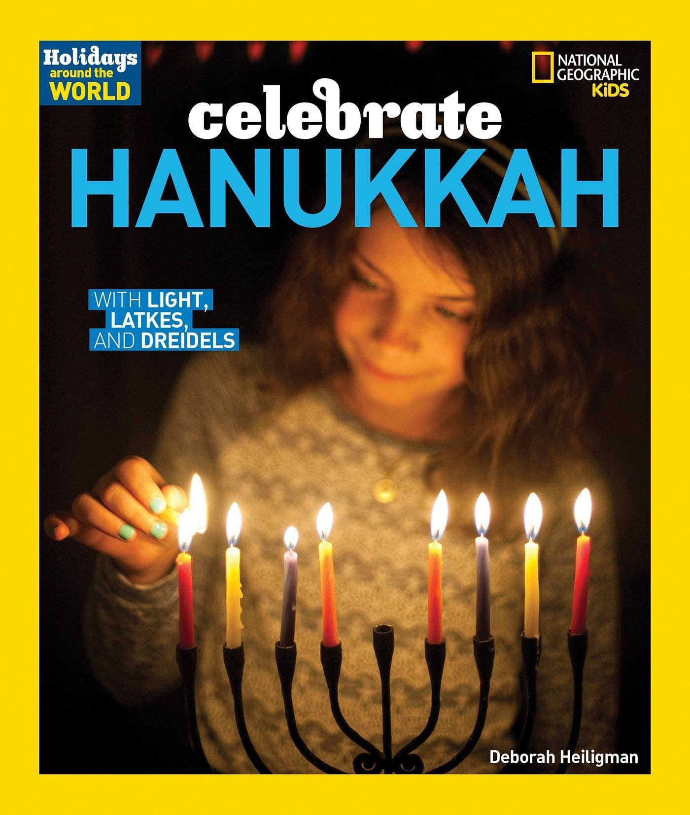 Holidays Around the World Celebrate Hanukkah With Light Latkes and Dreidels by Penguin Random House