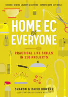 Home Ec for Everyone Practical Life Skills in 118 Projects by Workman Publishing