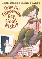 How Do Dinosaurs Say Goodnight by Scholastic