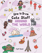 How to Draw Cute Stuff Around the World by Sterling Publishing