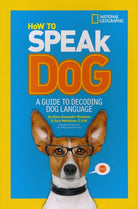 How to Speak Dog A Guide to Decoding Dog Language by Penguin Random House