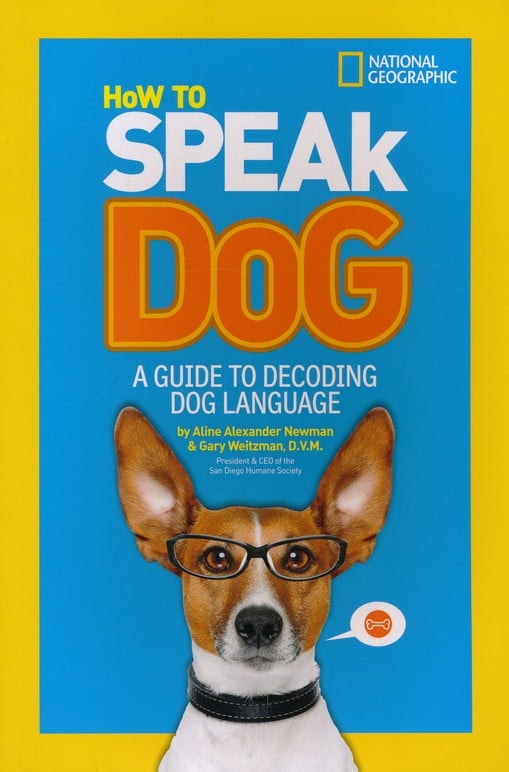 How to Speak Dog A Guide to Decoding Dog Language by Penguin Random House