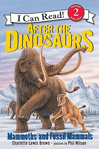 I Can Read Level 2 After the Dinosaurs Mammoths and Fossil Mammals by Harper Collins