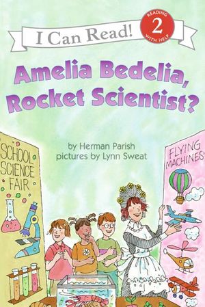 I Can Read Level 2 Amelia Bedelia Rocket Scientist by Harper Collins