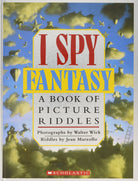 I Spy Fantasy A Book of Picture Riddles by Scholastic