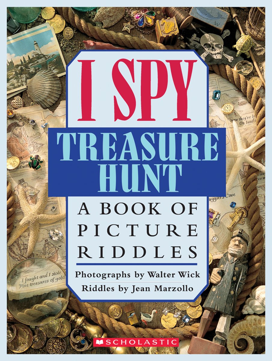 I Spy Treasure Hunt A Book of Picture Riddles by Scholastic