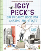 Iggy Peck’s Big Project Book for Amazing Architects by Abrams Books for Young Readers