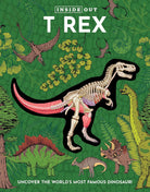 Inside Out T Rex: Uncover the World’s Most Famous Dinosaur!-by-Quarto Publishing